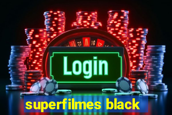 superfilmes black